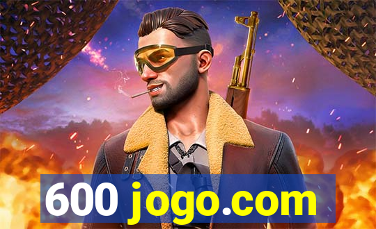 600 jogo.com